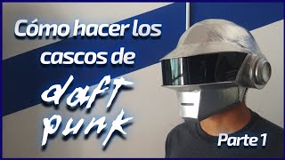 Cómo hacer los CASCOS de DAFT PUNK  PARTE 1  DIY  CASCO de Thomas Bangalter [upl. by Assilen884]