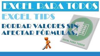 Excel TipsBorrar datos sin afectar fórmulas [upl. by Carmelle]