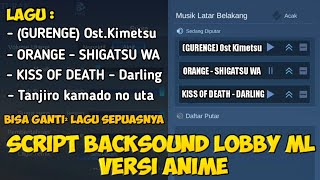 Script Backsound Lobby ML versi Anime4 lagu sekaligus [upl. by Budd]