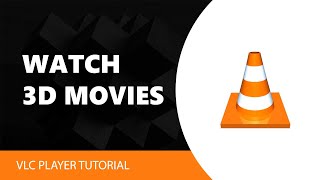 How to Watch 3D Movies Using VLC Media Player [upl. by Ailedamla]