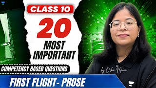 Class 10 English  Top 20 Competency Based Questions from First Flight Prose  Oshin Maam [upl. by Dewitt]