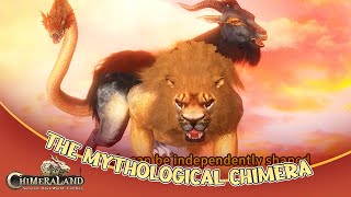 The Mythological Chimera Chimeraland [upl. by Glynnis537]