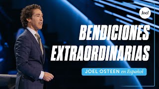 Bendiciones Extraordinarias  Joel Osteen [upl. by Gawlas465]