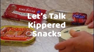 Lets Talk About Kippered Snacks [upl. by Seumas784]