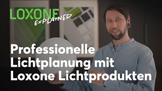 Loxone Explained Professionelle Lichtplanung mit Loxone Lichtprodukten  2021 HD [upl. by Pilloff]