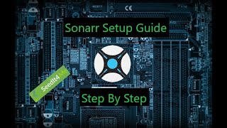 Sonarr Setup Guide  Step By Step Basic Setup [upl. by Daukas]