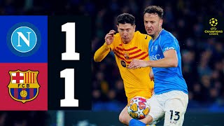 HIGHLIGHTS  NAPOLI 1 vs 1 FC BARCELONA  UEFA CHAMPIONS LEAGUE 202324 [upl. by Aplihs794]