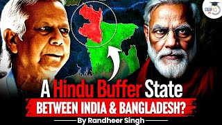 India Vs Bangladesh Is A Hindu Buffer State Possible Between India And Bangladesh [upl. by Tynan]