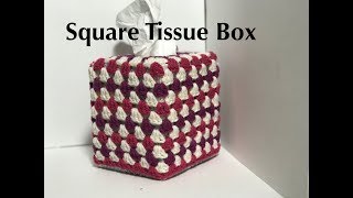 Ophelia Talks about Crocheting a Square Tissue Box Cover [upl. by Rorie132]