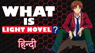 WHY TO READ LIGHT NOVELS  HINDI [upl. by Nyliret778]