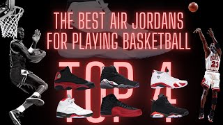 The 4 BEST Air Jordan Sneakers for Basketball [upl. by Noillid]