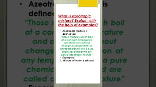 WHAT IS AZEOTROPIC MIXTURE EXPLAIN WITH THE HELP OF EXAMPLES chemistry reactions shorts [upl. by Nonah]