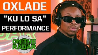 Oxlade quotKU LO SAquot Live Performance  On The Radar Radio [upl. by Jaine]