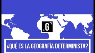 ¿Qué es la Geografía Determinista [upl. by Zehcnas]