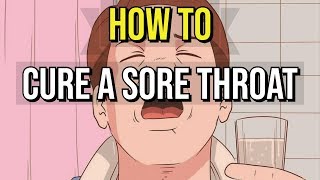 How To Cure A Sore Throat Fast  5 Quick Ways [upl. by Rhynd]