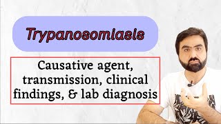 Lec11  Trypanosomiasis  Types  Transmission  life cycle  Clinical findings  Lab diagnosis [upl. by Terrijo]