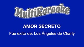 Amor Secreto  Multikaraoke  Fue Éxito De Los Angeles De Charly [upl. by Kreit]