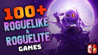 100 BEST Nintendo Switch Roguelike amp Roguelites [upl. by Iroj]