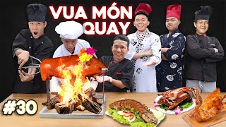 Trận Chiến Vua Đầu Bếp  Tập 30 Tìm ra Vua Đồ Quay [upl. by Anyak268]