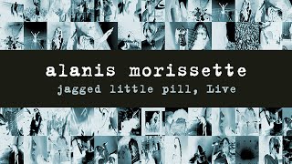 Alanis Morissette  Jagged Little Pill Live [upl. by Akcirederf]