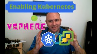 Kubernetes on vSphere  Enabling Kubernetes in vSphere 7 [upl. by Yelrahs834]