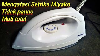 cara memperbaiki setrika miyako mati total tidak panas  setrika mati total [upl. by Kendre]