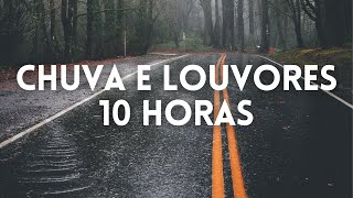 10 Horas Louvores e Hinos Com Chuva e Piano Instrumental  Orar Dormir Acalmar Relaxar Estudar [upl. by Langley]