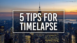 5 Timelapse Photography Tips for Beginners with NYC TimeScape [upl. by Blondie]