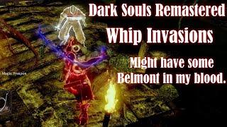 Dark Souls Remastered Whip Invasions [upl. by Ielirol80]