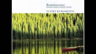 Yuhki Kuramoto 1st Album Reminiscence [upl. by Suiraj]