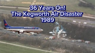 36 Years On The Kegworth Air Disaster  811989 [upl. by Adnir]