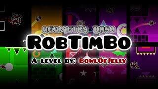 RobTimBo  Geometry Dash [upl. by Ninehc]