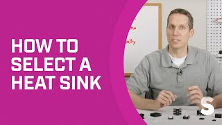 How to Select a Heat Sink [upl. by Burdelle737]