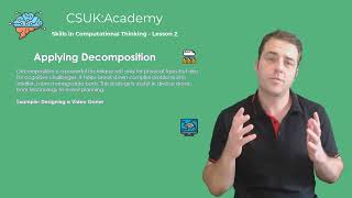 CSUKAcademy  Skills in Computational Thinking  L2  Decomposition [upl. by Gerard]