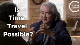 Michio Kaku  Is Time Travel Possible [upl. by Nicolas56]