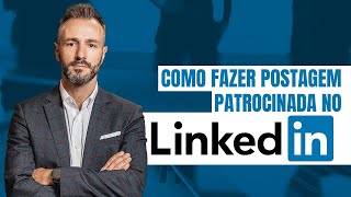 Como fazer postagem patrocinadas no linkedin  Gustavo Zanon [upl. by Moshe]