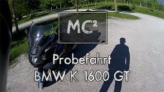 Probefahrt BMW K 1600 GT [upl. by Elisee]