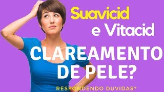 Como usar Suavicid ou vitacid plus no clareamento de pele [upl. by Aitnas]