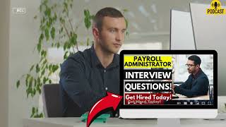 Payroll Administrator Interview Questions amp Answers Strategy To Ace Payroll Administrator Interview [upl. by Nelrsa]