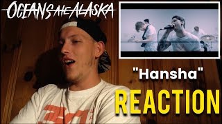 Oceans Ate Alaska  quotHanshaquot  REACTION [upl. by Aprilette]