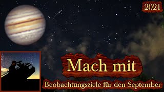 Mach mit 092021  Ausgewählte Beobachtungsziele für die Astronomie im September [upl. by Airdnazxela419]