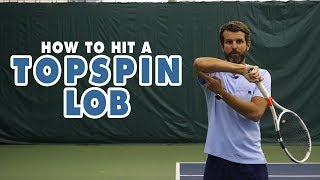 How To Hit A Topspin Lob  Tennis Lesson [upl. by Howund408]