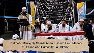 KhidmatEKhalq By Shaikh Abdul Haseeb Umri Madani At Peace And Humanity Foundation [upl. by Sualokin]