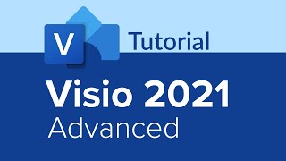 Visio 2021 Advanced Tutorial [upl. by Opportina243]