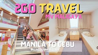 TRAVELING WITH 2GO MV MALIGAYA MANILA TO CEBU  THE COMPLETE 2GO BUSINESS CLASS EXPERIENCE [upl. by Tremaine1]