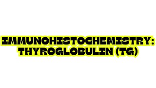 IMMUNOHISTOCHEMISTRY THYROGLOBULIN TG [upl. by Berman]