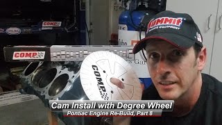 Pontiac V8 Rebuild Part 8 How to Install your camshaft and timing chain with a degree wheel [upl. by Odnam]