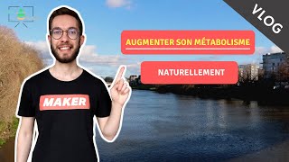 COMMENT AUGMENTER SON MÉTABOLISME NATURELLEMENT [upl. by Pierro735]