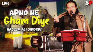 Apno Ne Gham Diye  Naseem Ali Siddiqui  Live Performance [upl. by Greabe732]