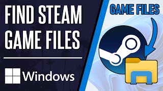 How to Find Steam Game Files on Windows 10 or 11 PC [upl. by Sokairyk]